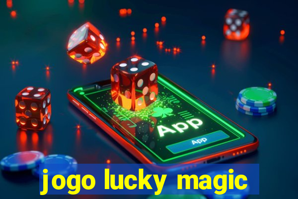 jogo lucky magic